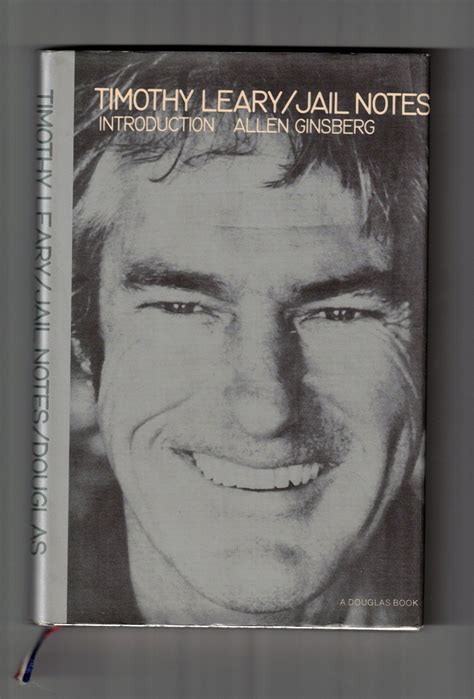 Timothy Leary: Jail Notes by [Prison Narrative] [Prison Writing] Leary ...