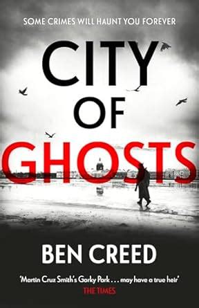 City of Ghosts: A Times 'Thriller of the Year' eBook : Creed, Ben ...