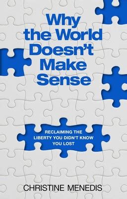 Why the World Doesn't Make Sense eBook by Christine Menedis | Official ...