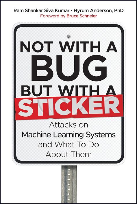 Buy Not with a Bug, But with a Sticker: Attacks on Machine Learning ...