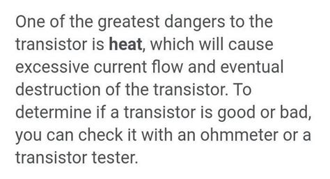 What is the greatest danger to a transistor? - Brainly.in