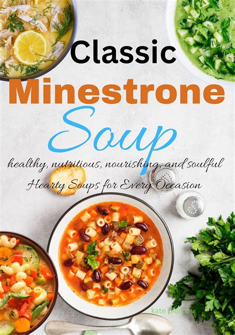 Classic Minestrone Soup: healthy, nutritious, nourishing, and soulful ...
