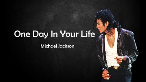 One day in your life - Michael Jackson [LYRICS] - YouTube