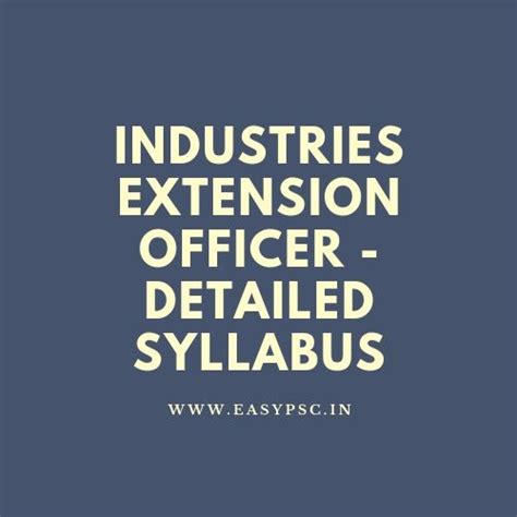 INDUSTRIES EXTENSION OFFICER - DETAILED SYLLABUS
