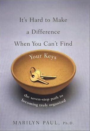Buy It's Hard to Make a Difference When You Can't Find Your Keys: The ...