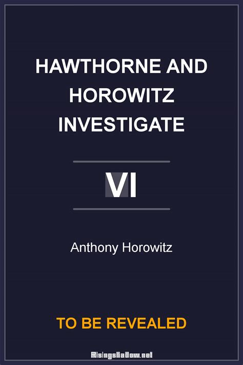 Hawthorne and Horowitz Investigate Book 6 by Anthony Horowitz