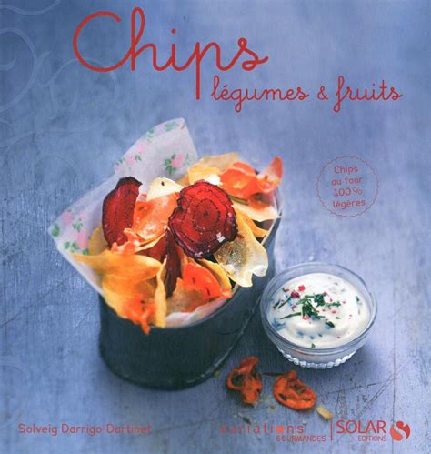 Buy Chips legumes & fruits - variations gourmandes Book Online at Low ...