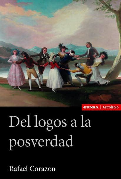 Buy Del logos a la posverdad Book Online at Low Prices in India | Del ...