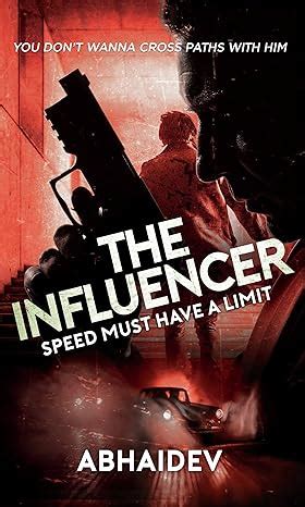 The Influencer: Speed Must Have a Limit eBook : Abhaidev: Amazon.in: Books