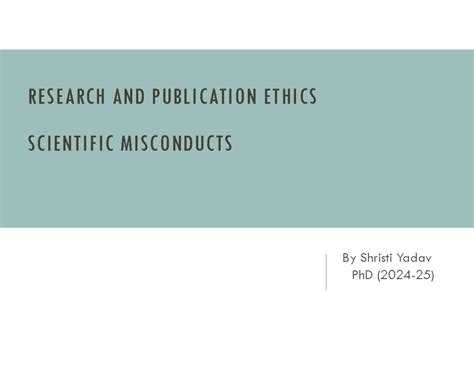 RESEARCH AND PUBLICATION ETHICS: SCIENTIFIC MISCONDUCT (PH.D.) - Studocu