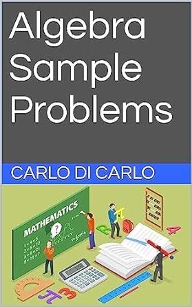 Algebra Sample Problems eBook : Di Carlo, Carlo: Amazon.in: Kindle Store