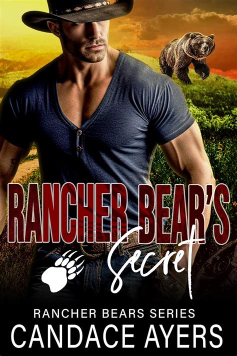 Rancher Bear's Secret: Bear Shifter Romance (Rancher Bears Series Book ...
