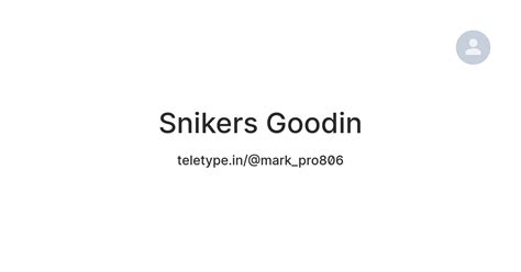 Snikers Goodin — Teletype