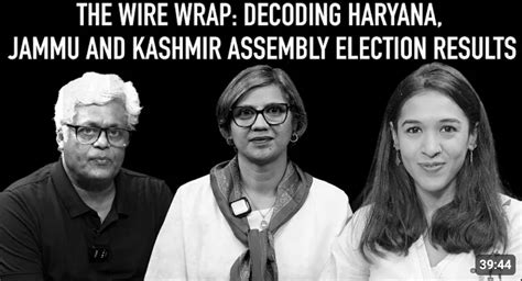 The Wire Wrap | Decoding Haryana, Jammu and Kashmir Assembly Election ...