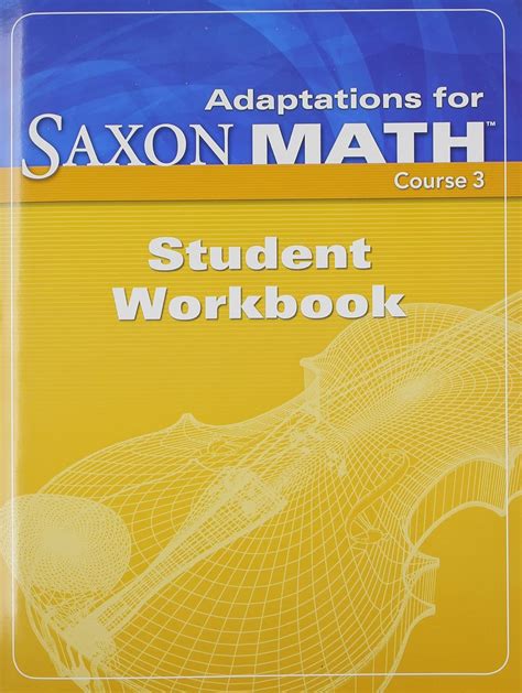 Saxon Math Course 3: Student Workbook Adaptation : Saxon Publishers ...