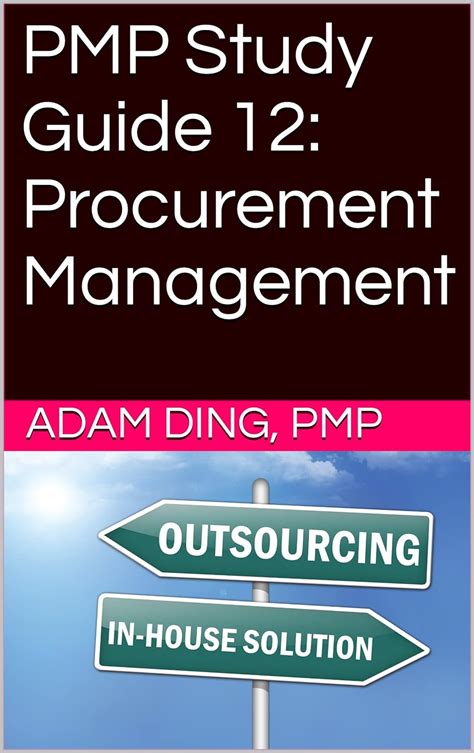 PMP Study Guide 12: Procurement Management (PMP Exam Cram) eBook : Ding ...