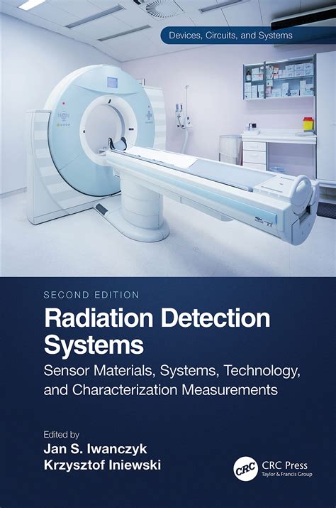 Radiation Detection Systems : Iniewski, Krzysztof, Iwanczyk, Jan S ...