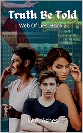 Truth Be Told (Web of Lies Book 2) eBook : Ashes, W.A.: Amazon.in: Books