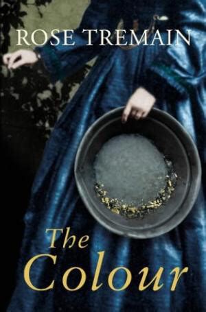 The Colour : Rose Tremain