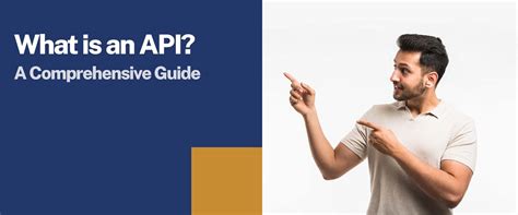 What is an API? A Comprehensive Guide