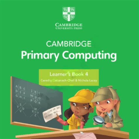 Cambridge Computing Year 4 Worksheets, Notes and Tests