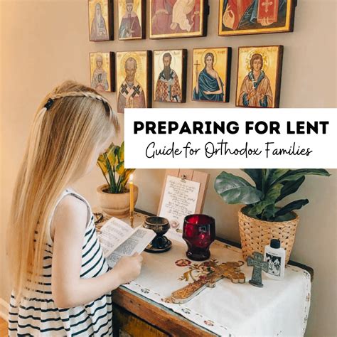 Preparing for Orthodox Lent - guide for families — Ascetic life of ...