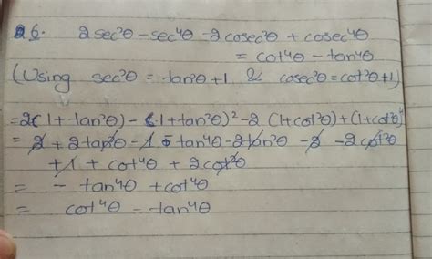 2 sec squared theta minus sec 4 Theta - 2 cos square theta + cosec 4 ...