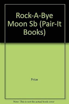 Buy Rock-a-Bye Moon: Student Reader (Steck-Vaughn Pair-It Books ...