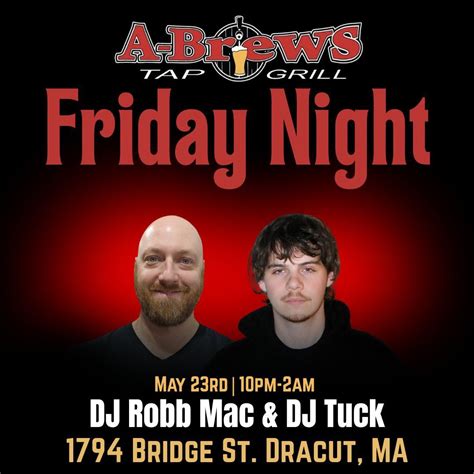 DJ Robb Mac & DJ Tuck, 1794 Bridge Street, Unit 1A, Dracut, MA, 23 May ...