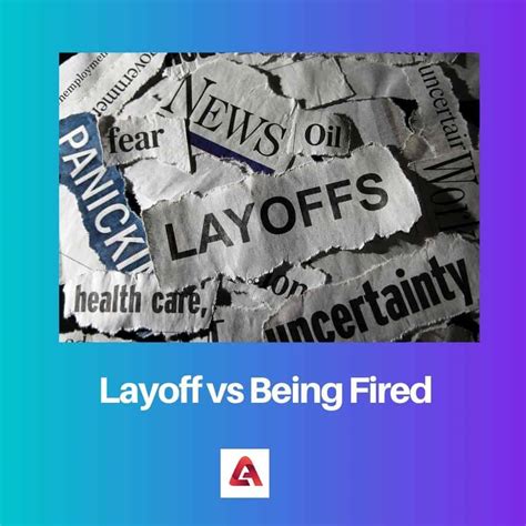 a Layoff vs Being Fired: Difference and Comparison