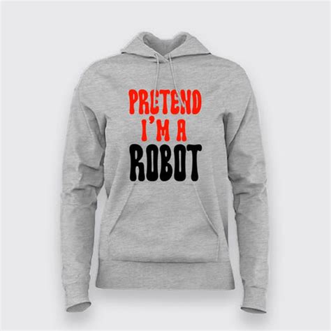 Pretend I'm a Robot T-Shirt For Women – TEEZ.in