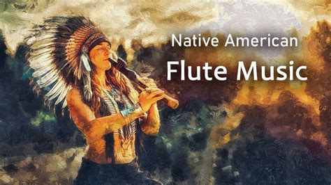 Native American Flute Music Spiritual Heritage