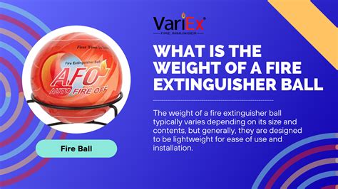 What Is The Weight Of A Fire Extinguisher Ball