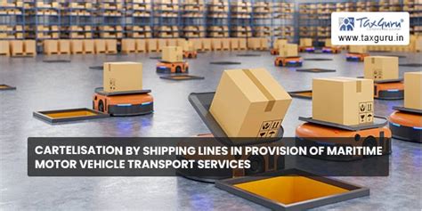 Cartelisation by Shipping Lines in provision of Maritime Motor Vehicle ...