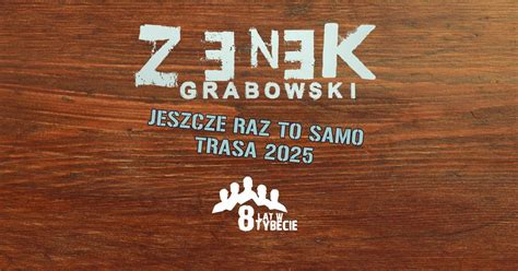 ZENEK GRABOWSKI + 8 LAT W TYBECIE · 21.11 · Szczecin · Krzywy Gryf ...