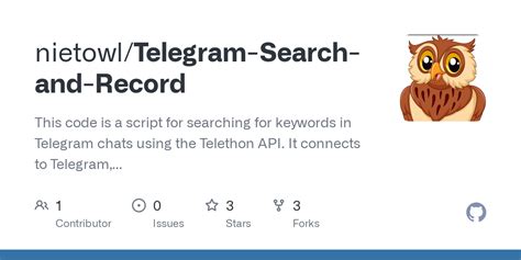 GitHub - nietowl/Telegram-Search-and-Record: This code is a script for ...