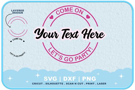 Come on... Let's Go Party! SVG File Graphic by pricklyprints · Creative ...
