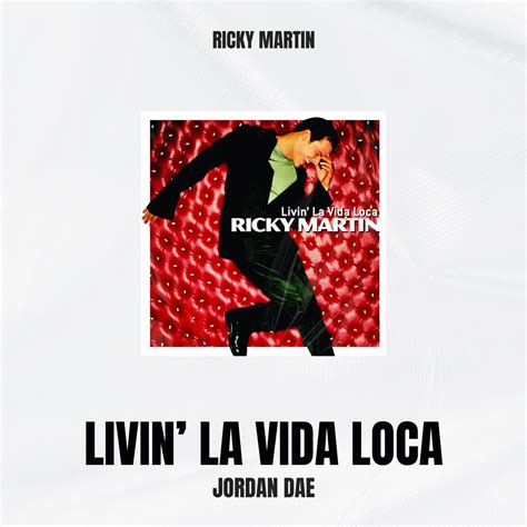 Ricky Martin - Livin' La Vida Loca (Jordan Dae Remix) by Jordan Dae ...