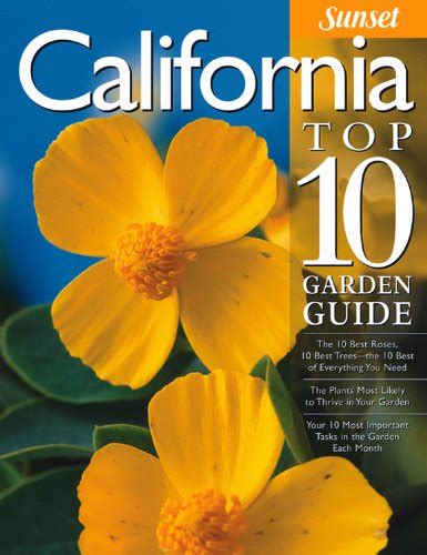 Buy California Top 10 Garden Guide: The 10 Best Roses, 10 Best Trees ...