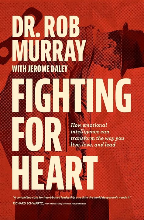 Fighting For Heart : How emotional intelligence can transform the way ...