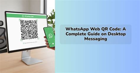 WhatsApp Web QR Code: A Complete Guide on Desktop Messaging – IEM Robotics