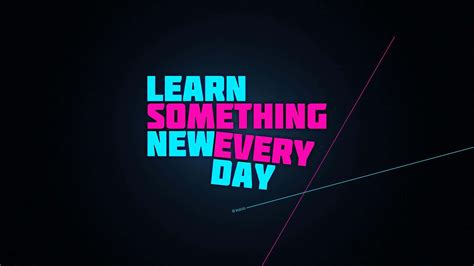 Download Learn Something New Every Day | Wallpapers.com
