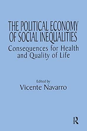 Buy The Political Economy of Social Inequalities: Consequences for ...