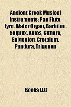 Ancient Greek Musical Instruments : LLC, Books: Amazon.in: Books