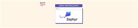 How does the Zephyr operating system work? - Scaler Topics