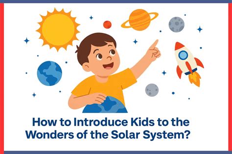How to Introduce Kids to the Wonders of the Solar System? - – Lil ...