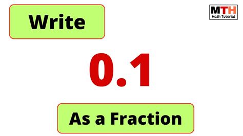 Write 0.1 as a Fraction | Convert 0.1 to a fraction - YouTube
