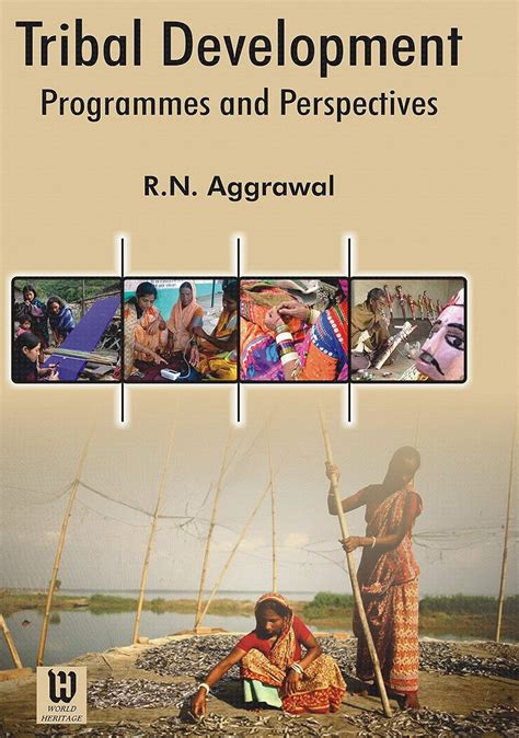 Tribal Development : Programmes and Perspectives : R.N. Aggrawal ...
