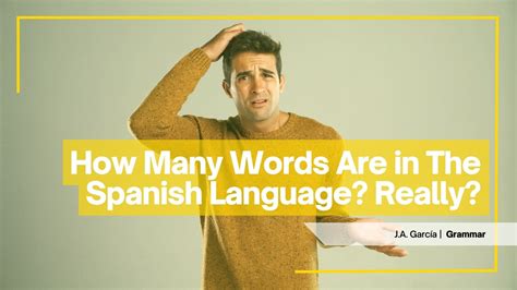How Many Words Are in the Spanish Language? Really? How Many Words Are ...