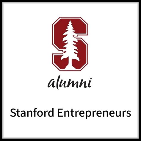 Stanford Entrepreneurs – Stanford University's Association for Alumni ...